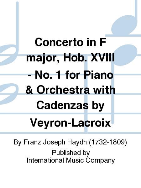  Concerto In F Major, Hob. Xviii: F1 For Piano & Orchestra With Cadenzas By Veyron-Lacroix by Franz Joseph Haydn